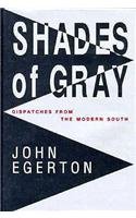 Shades of Gray: Dispatches from the Modern South