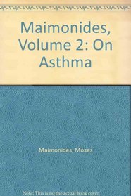 Maimonides, Volume 2: On Asthma