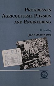 Progress in Agricultural Physics and Engineering (Cabi)