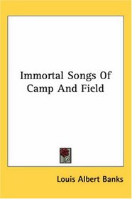 Immortal Songs of Camp And Field