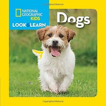 National Geographic Little Kids Look and Learn: Dogs (Look & Learn)