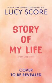 Story of My Life (Story Lake, 1)