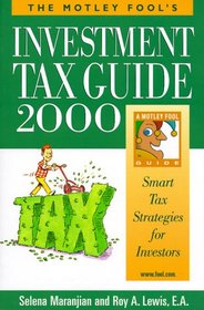 The Motley Fool's Investment Tax Guide 2000: Smart Tax Strategies for Investors