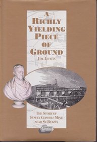 Richly Yielding Piece of Ground: History of Fowey Consols Mine 1813 to 1867