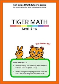Tiger Math Level B - 1 for Grade 1 (Self-guided Math Tutoring Series - Elementary Math Workbook)