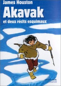 Akavak et deux rcits esquimaux