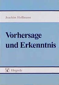 Vorhersage und Erkenntnis: Die Funktion von Antizipationen in der menschlichen Verhaltenssteuerung und Wahrnehmung (German Edition)