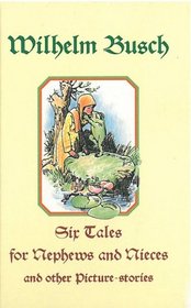 Six tales for nephews and nieces and other picture-stories