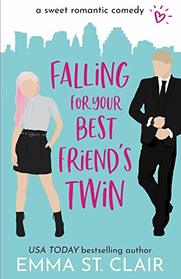 Falling for Your Best Friend's Twin (Love Cliches, Bk 1)