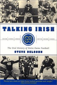 Talking Irish : The Oral History of Notre Dame Football