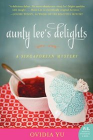Aunty Lee's Delights (Singaporean Mystery, Bk 1)
