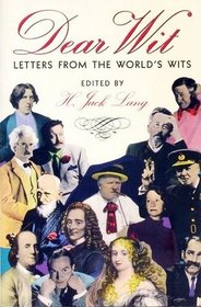 Dear Wit: Letters from the World's Wits