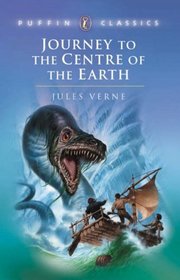 Journey to the Centre of the Earth (Puffin Classics)