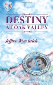 Destiny at Oak Valley (Book #1)