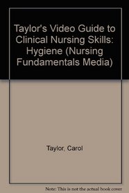 Taylor's Video Guide to Clinical Nursing Skills: Hygiene (Nursing Fundamentals Media)