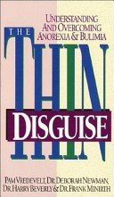 The Thin Disguise: Overcoming and Understanding Anorexia and Bulimia (Minirth-Meier Clinic series)