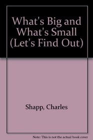 What's Big and What's Small (Let's Find Out)