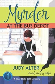 Murder at the Bus Depot: A Blue Plate Cafe Mystery (Blue Plate Cafe Mysteries)