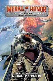 Leo Thorsness: Vietnam: Valor in the Sky (Medal of Honor)