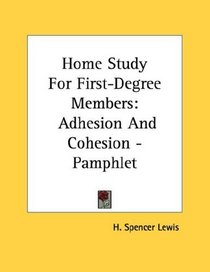 Home Study For First-Degree Members: Adhesion And Cohesion - Pamphlet