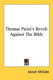 Thomas Paine's Revolt Against The Bible