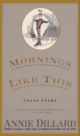 Mornings Like This : Found Poems