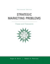Strategic Marketing Problems (13th Edition)