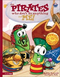 Veggie Tales /Pirates Who Don't Do Anything and Me!, The (BIG IDEA BOOKS)
