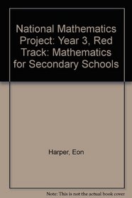 National Mathematics Project: Year 3, Red Track: Mathematics for Secondary Schools