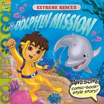 Dolphin Mission (Turtleback School & Library Binding Edition) (Go Diego Go (8x8))