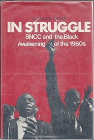 In struggle: SNCC and the Black awakening of the 1960s