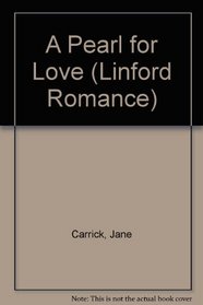 A Pearl for Love (Linford Romance Library)