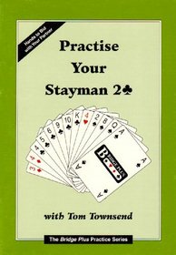 Practise Your Stayman 2 Clubs (Bridge Plus Practice)