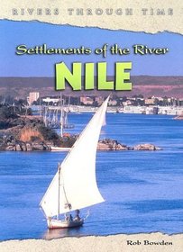 Settlements of the River Nile (Rivers Through Time)