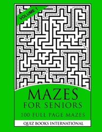 Mazes For Seniors: 100 Full Page Mazes