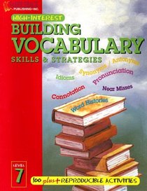 Building Vocabulary Skills and Strategies Level 7 (High-Interest Building Vocabulary Skills & Strategies)
