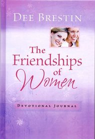 The Friendships of Women Devotional Journal