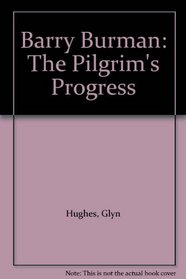 Barry Burman: The Pilgrim's Progress