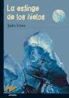La esfinge de los hielos / the Antarctic Mystery (Tus Libros Seleccion/ Your Books Selection) (Spanish Edition)