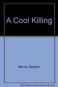A Cool Killing