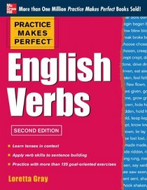Practice Makes Perfect English Verbs, 2nd Edition