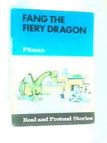 Fang the Fiery Dragon (Real & Pretend Stories S)