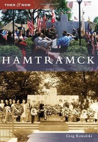 Hamtramck (Then and Now) (Then & Now)