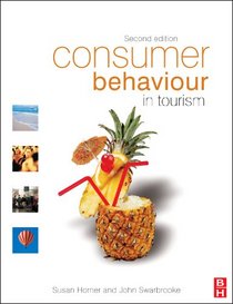 Consumer Behaviour in Tourism, Second Edition