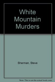 White Mountain Murders