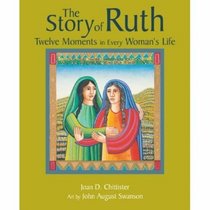 The Story of Ruth: Twelve Moments in Every Woman's Life