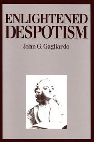 Enlightened Despotism (Goldentree Bibliographies in American History)