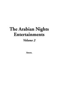 The Arabian Nights Entertainments, Volume 2