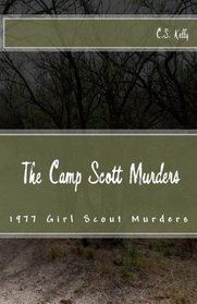 The Camp Scott Murders: The 1977 Girl Scout Murders