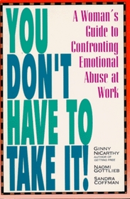 You Don't Have to Take It!: A Woman's Guide to Confronting Emotional Abuse at Work